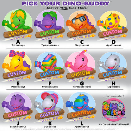 Dino-Buddies®-Cute Dinosaurs Featured in Childrens Books, Apparel, Plush & More! These happy Dino-Stars® enjoy camping, riding bikes & other fun activities, but sometimes they must watch out for the not-so-very-nice neighbors... the Dino-BuLLies®