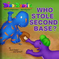 Dino-Buddies®™ Book 07 - Who Stole Second Base?